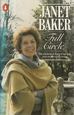 Full Circle: An Autobiographical Journal By Baker Janet Paperback Book The • £8.99