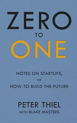 Zero To One: Notes On Start Ups....By Peter Thiel Blake Masters (Paperback)-NEW • $27.89