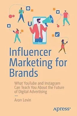 $60.41 • Buy Influencer Marketing For Brands: What Youtube And Instagram Can T By Levin, Aron