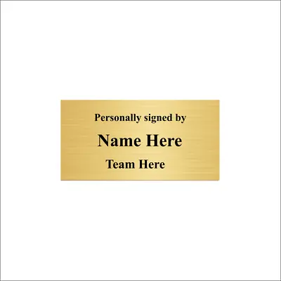 Personally Signed By Trophy Plate Aluminium Custom Name Plaque Sports Team • £4.25