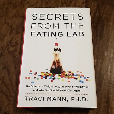 Secrets From The Eating Lab The Science Weight Loss Diet Myth Self Help New YEAR • $9.99