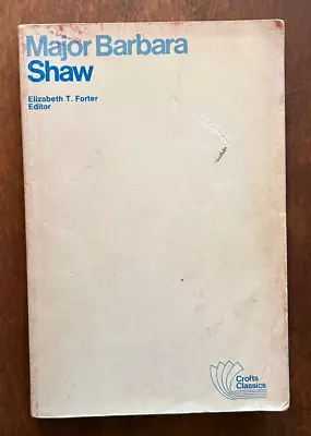 Major Barbara By Bernard Shaw & Editor: Elizabeth T Forter  ( PB 1971) • $3.38