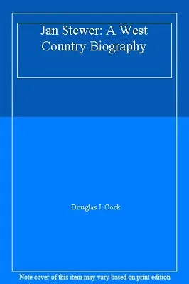 Jan Stewer: A West Country BiographyDouglas J. C*ck • £11.17