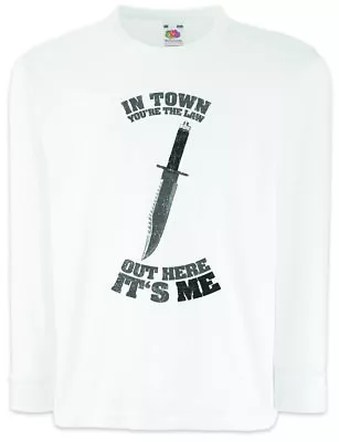 IN TOWN YOU'RE THE LAW Kids Long Sleeve T-Shirt Rambo Out Here It's Me Knife • $38.45