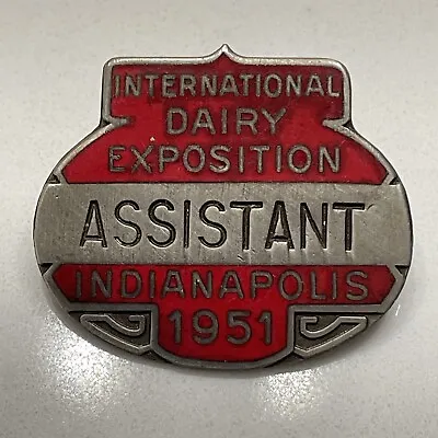 Vintage 1951 International Dairy Exposition Badge Assistant Indianapolis Indiana • $68.08