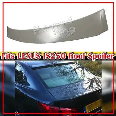 $126 • Buy #AU Fit For Lexus OE IS250 IS350 IS300 IS250 F Rear Roof Spoiler Unpainted
