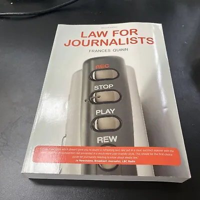 £4.10 • Buy Law For Journalists By Frances Quinn (Paperback, 2009)