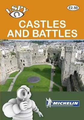 I-Spy Castles And Battles (Michelin I-SPY Guides) • £2.90