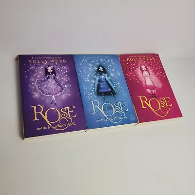Rose Book Bundle X 3 Holly Webb Rose The Lost Princess Magicians Mask Paperback • £9.95