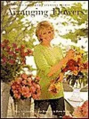 Arranging Flowers - The Best Of Martha Stewart Living - Hardcover - GOOD • $4.37
