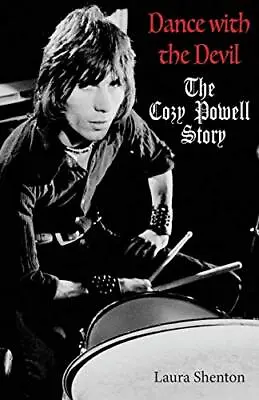 Dance With The Devil: The Cozy Powell Story By Laura Shenton (Paperback 2020) • £13.88