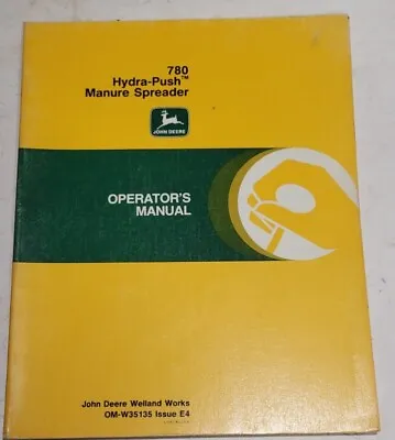 John Deere 780 Hydra-Push Manure Spreader Operator's Manual OMW35135 Issue E4 • $12.99