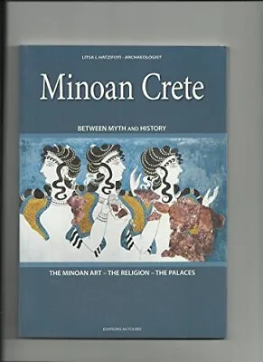 £6.49 • Buy Minoan Crete: Between Myth And History By Hatzifoti, Litsa Paperback Book The