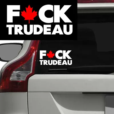 F*CK TRUDEAU Sticker Decal Canadian Maple Leaf Funny • $2.45