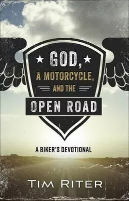 God A Motorcycle And The Open Road: A Biker's Devotional • $6.49