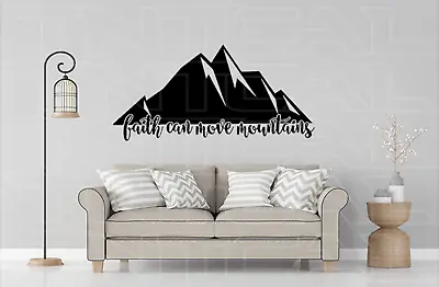 Faith Can Move Mountains - Vinyl Home Wall Decor Decal Sticker Love Hope Quote  • $26.30
