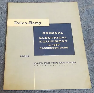 1959 Delco-Remy DR-5210 Original Electrical Equipment For Passenger Cars Manual • $19.99