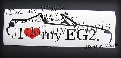 $5 • Buy I Love My EG2 92-98 Sticker Decal JDM Honda Del Sol