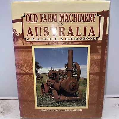 Old Farm Machinery In Australia Hardback Book Vintage Rare 1988 Shelf • £18.87