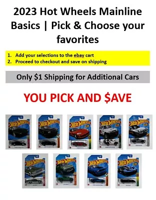 2023 HOT WHEELS Mainline Basics | You Pick - Combine Shipping • $3.29