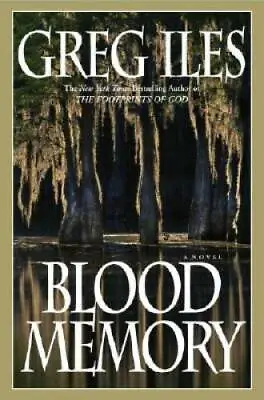 Blood Memory: A Novel - Hardcover By Iles Greg - GOOD • $4.74
