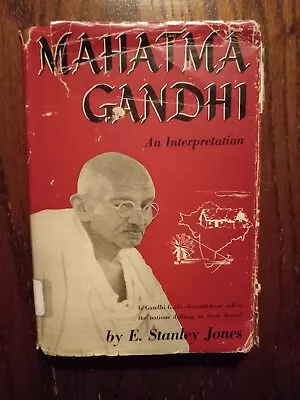Mahatma Gandhi An Interpretation By E Stanley Jones ( 1948 Hc) • $7.95