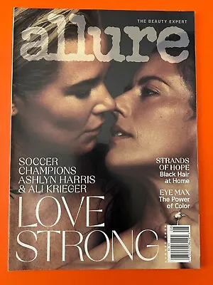 ASHLYN HARRIS & ALI KRIEGER * LOVE STRONG August 2020 ALLURE MAGAZINE Soccer • $7.19