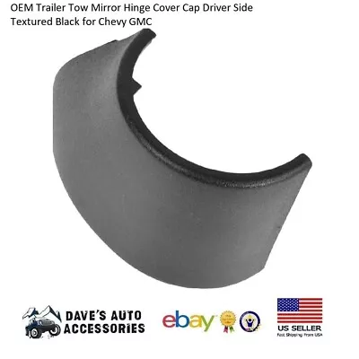 OEM Trailer Tow Mirror Hinge Cover Cap Driver Side Textured Black For Chevy GMC • $30.82