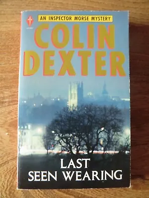 Last Seen Wearing By Colin Dexter (Paperback 1991) • £2.99