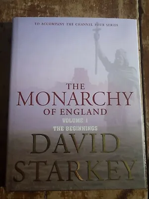 The Monarchy Of England Vol 1 The Beginnings Hardback Book David Starkey C4 TV  • £3.99