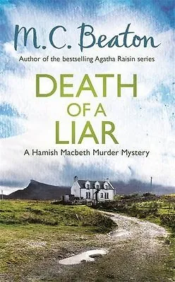 Death Of A Liar (Hamish Macbeth 30) By M.C. Beaton • £3.50