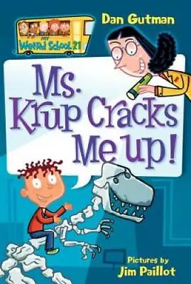 Ms. Krup Cracks Me Up! (My Weird School) - Paperback By Gutman Dan - GOOD • $3.73