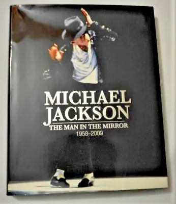 Michael Jackson: The Man In The Mirror 1958-2009 Hardcover Book • $15