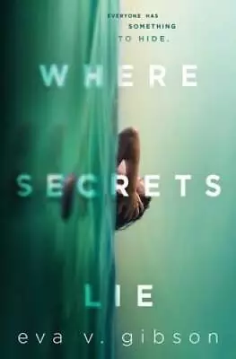 Where Secrets Lie - Paperback By Gibson Eva V - VERY GOOD • $4.97