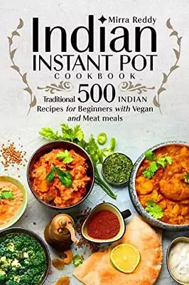 Indian Instant Pot Cookbook - Traditional 500 Indian Recipes For • $75