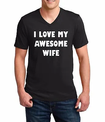 V-neck I Love My Awesome Wife #2 T Shirt Anniversary Gift Wedding Honeymoon Tee • $12.99