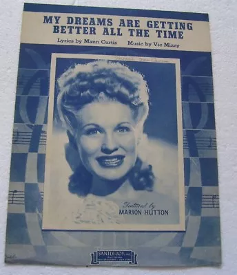 My Dreams Are Getting Better Marion Hutton Sheet Music 1944 • $0.99