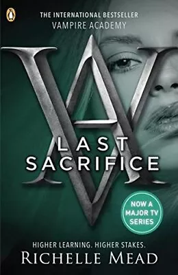 Vampire Academy: Last Sacrifice-Richelle Mead-Paperback-0141331887-Very Good • £3.99