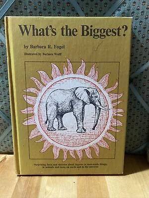 What's The Biggest? By Barbara R. Fogel Vintage 1966 Hardcover Weekly Reader • $3.87