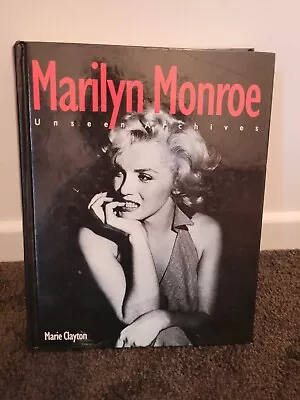 Marilyn Monroe: Unseen Archives By Marie Clayton (2009 Hardcover) • $55