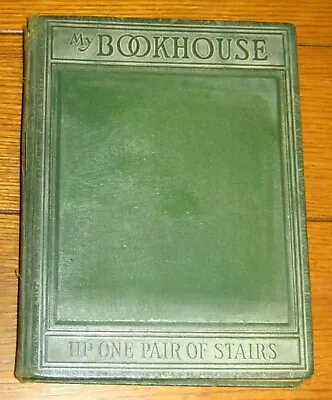 My Book House   Up One Pair Of Stairs   1928  Hardcover  448 Pages  Vintage • $10