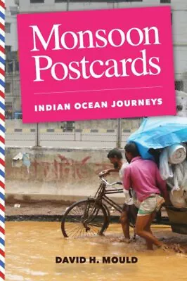 Monsoon Postcards : Indian Ocean Journeys Hardcover David H. Moul • $8.92