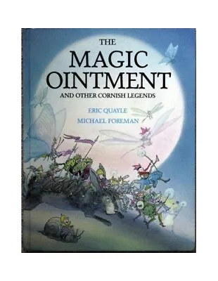 The Magic Ointment And Other Cornish Legends By Foreman Michael Hardback Book • $19.30