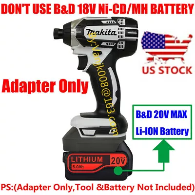 1x Adapter For Makita 18V LXT Tools Work On Black&Decker 20V MAX Li-Ion Battery • $23.68
