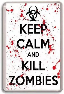 KEEP CALM AND KILL ZOMBIES Fridge Magnet • £2.85