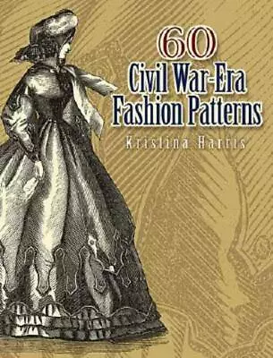 60 Civil War-Era Fashion Patterns • $13.17