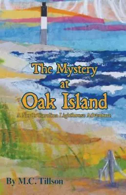 The Mystery At Oak Island [Lighthouse Adventure Book] By M. C. Tillson  Perfect • $4.47