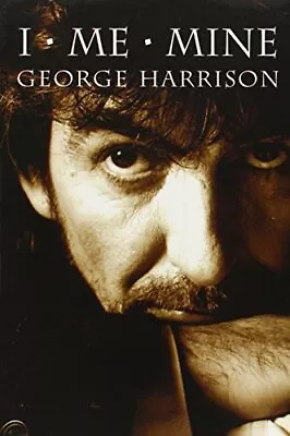 I Me Mine: George Harrison Harrison George • £24.99