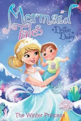 The Winter Princess [20] [Mermaid Tales] By Dadey Debbie  Hardcover • $4.47