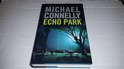 Echo Park By Michael Connelly (2006 Hardcover) SIGNED 1st/1st • $25.59